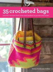 35 Crocheted Bags - Emma Friedlander-collins (ISBN: 9781782493679)