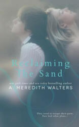 Reclaiming the Sand - A Meredith Walters (ISBN: 9781497383739)