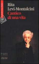 Cantico di una vita - Rita Levi-Montalcini (ISBN: 9788870786668)