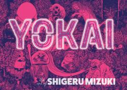 Yokai: The Art of Shigeru Mizuki - MIZUKI SHIGERU (ISBN: 9781770466203)