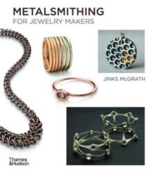 Metalsmithing for Jewelry Makers - Jinks McGrath (ISBN: 9780500297858)