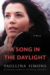 A Song in the Daylight - Paullina Simons (ISBN: 9780062444370)