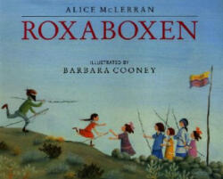 Roxaboxen - Alice McLerran, Barbara Cooney (ISBN: 9780688075927)