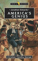Jonathan Edwards: An American Genius (ISBN: 9781845503291)