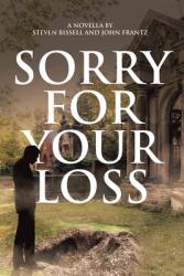 Sorry for Your Loss (ISBN: 9781643348223)