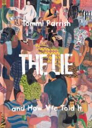 The Lie and How We Told It (ISBN: 9781683960676)
