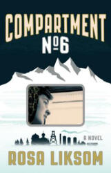 Compartment No. 6 - Rosa Liksom, Lola Rogers (ISBN: 9781555977474)
