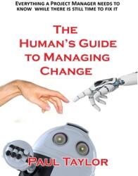 The Human's Guide to Managing Change (ISBN: 9781913623999)