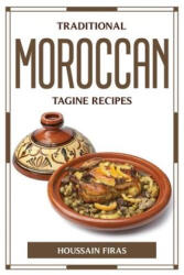 TRADITIONAL MOROCCAN TAGINE RECIPES (ISBN: 9781804776391)