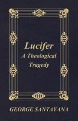 Lucifer - George Santayana (ISBN: 9781408685716)