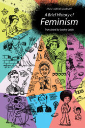 A Brief History of Feminism - Antje Schrupp, Sophie Lewis (2024)