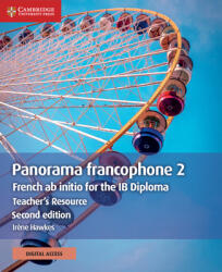 Panorama Francophone 2 Teacher's Resource with Cambridge Elevate: French AB Initio for the Ib Diploma (ISBN: 9781108774789)