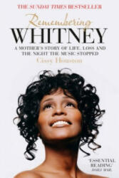 Remembering Whitney - A Mother's Story of Life Loss and the Night the Music Stopped (2014)
