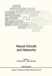 Neural Circuits and Networks, 1 - Vincent Torre, John Nicholls (1998)