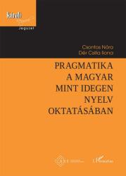Pragmatika a magyar mint idegen nyelv oktatásában (ISBN: 9789639808935)