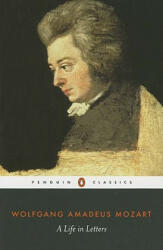 Mozart: A Life in Letters - Wolfgang Amadeus Mozart (ISBN: 9780141441467)