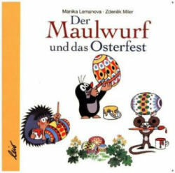 Der Maulwurf und das Osterfest - Manika Lemanova, Zdenek Miler (ISBN: 9783896034984)
