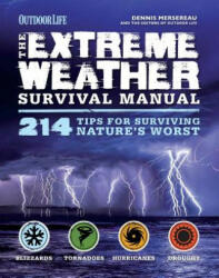 Extreme Weather Survival Manual - Dennis Mersereau, Editors of Outdoor Life (ISBN: 9781616289539)