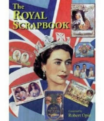 Royal Scrapbook - Robert Opie (ISBN: 9780954795436)