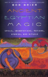 Ancient Egyptian Magic - Bob Brier (ISBN: 9780688007966)