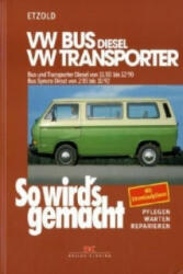 VW Bus und Transporter Diesel von 11/80 bis 12/90, Bus Syncro Diesel von 02/85 bis 10/92 - Hans-Rüdiger Etzold (1996)