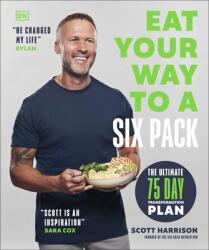 Eat Your Way to a Six Pack - Scott Harrison (2023)