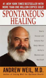 Spontaneous Healing - Andrew Weil (ISBN: 9780804117944)