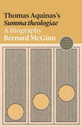 Thomas Aquinas's Summa theologiae - Bernard Mcginn (ISBN: 9780691191799)