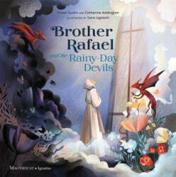 Brother Rafael and the Rainy-Day Devils - Catherine Addington, Sara Ugolotti (ISBN: 9781621646471)