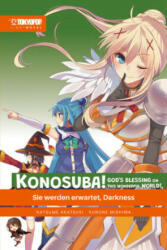 Konosuba! God's Blessing On This Wonderful World! Light Novel 03 - Kurone Mishima (ISBN: 9783842071728)