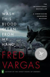 Wash This Blood Clean from My Hand - Fred Vargas, Sian Reynolds (ISBN: 9780143112167)
