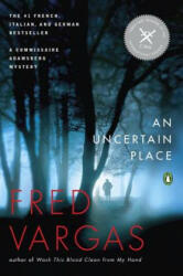 An Uncertain Place. Der verbotene Ort, englische Ausgabe - Fred Vargas, Sian Reynolds (ISBN: 9780143120049)