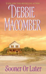 Sooner or Later - Debbie Macomber (ISBN: 9780061083457)