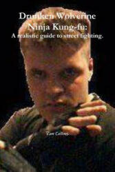Drunken Wolverine Ninja Kung-fu - Ron Collins (ISBN: 9781365955495)