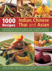 1000 Indian, Chinese, Thai & Asian Recipes - Rafi Fernandez (ISBN: 9781846813894)