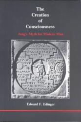 The Creation of Consciousness (ISBN: 9780919123137)