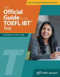 Official Guide to the TOEFL IBT Test, Seventh Edition (ISBN: 9781265477318)