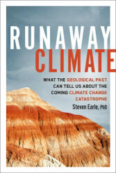 Runaway Climate: What the Geological Past Can Tell Us about the Coming Climate Change Catastrophe (ISBN: 9780865719897)