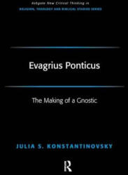 Evagrius Ponticus - Julia Konstantinovsky (ISBN: 9780754662655)