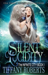 Silent Lucidity - Tiffany Roberts (ISBN: 9781070657561)