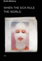 When the Sick Rule the World (ISBN: 9781584351689)