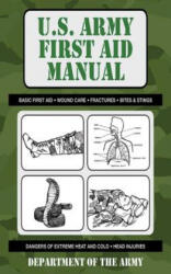 U. S. Army First Aid Manual - Army (ISBN: 9781602397811)