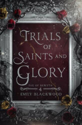 Trials of Saints and Glory (ISBN: 9781958968048)