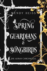 Spring Guardians and Songbirds - Wendy Heiss (ISBN: 9781739169664)