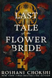 The Last Tale of the Flower Bride (ISBN: 9781529384086)