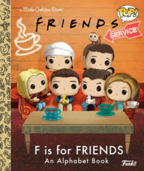 F Is for Friends: An Alphabet Book (Funko Pop! ) - Golden Books (ISBN: 9780593808993)