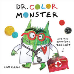 Dr. Color Monster and the Emotions Toolkit - LLENAS ANNA (ISBN: 9780316574525)