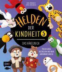 Helden der Kindheit - Das Häkelbuch - Band 5 - Sophie Kirschbaum (ISBN: 9783745911022)