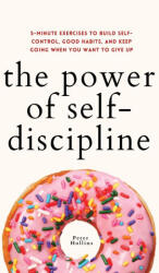 Power of Self-Discipline - Peter Hollins (ISBN: 9781647433031)