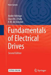 Fundamentals of Electrical Drives - Andre Veltman, Duco W J Pulle, R W De Doncker (ISBN: 9783319805665)